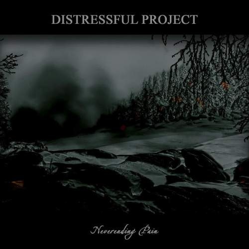 Distressful Project - Neverending Pain (2016)