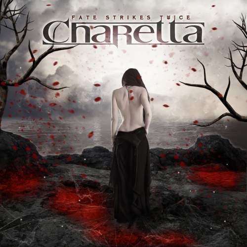 Charetta - Fate Strikes Twice (2016)