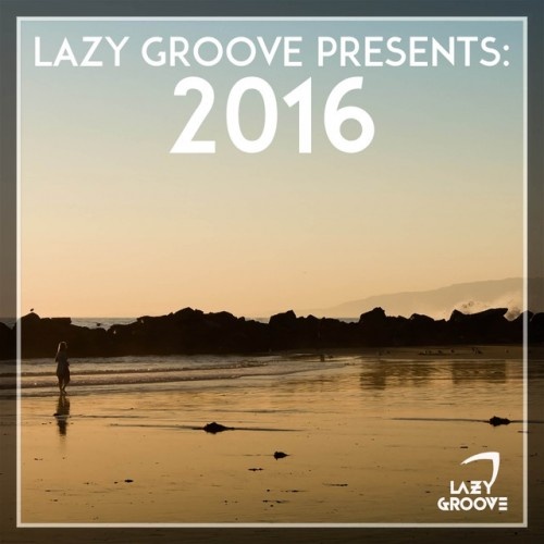VA - Lazy Groove Presents (2016)