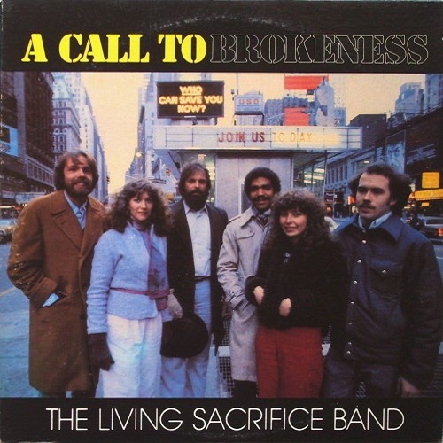 The Living Sacrifice Band - A Call To Brokenness (1980)
