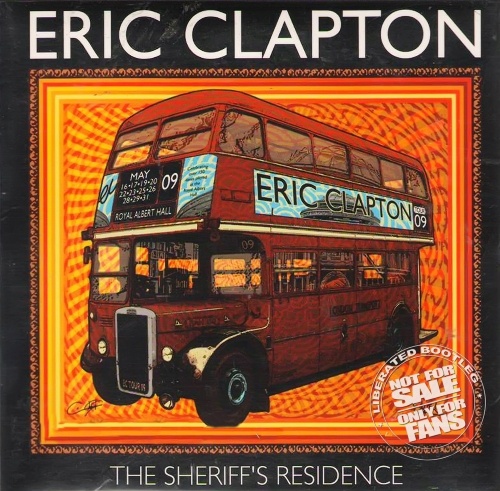 Eric Clapton - The Sheriff's Residence 2009 (Bootleg) [Lossless+Mp3]