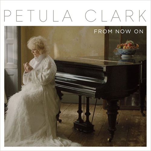 Petula Clark - From Now On (2016)