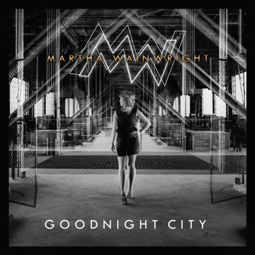 Martha Wainwright - Goodnight City (2016)