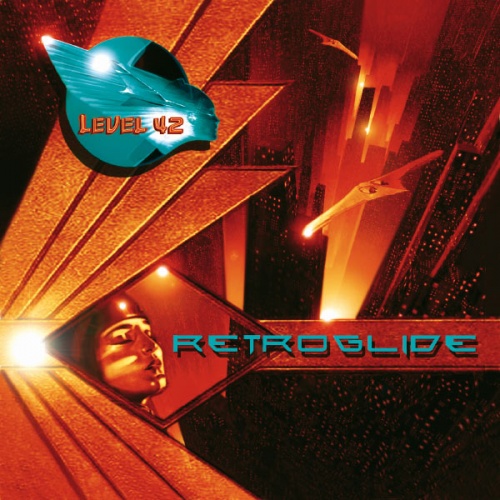Level 42 - Retroglide 2006