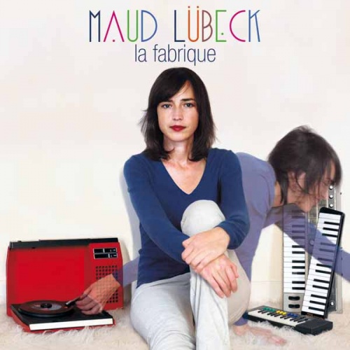 Maud Lubeck � La Fabrique (2012)