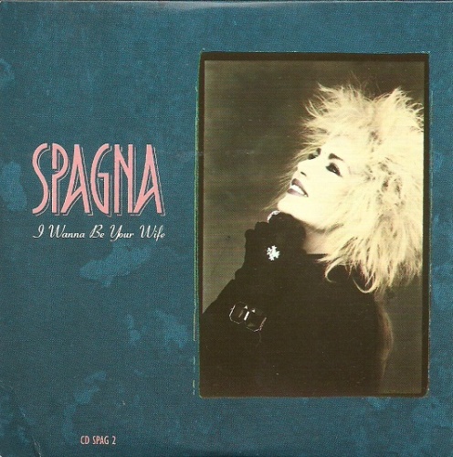 Spagna - I Wanna Be Your Wife (CD, Maxi-Single) 1988 (Lossless)