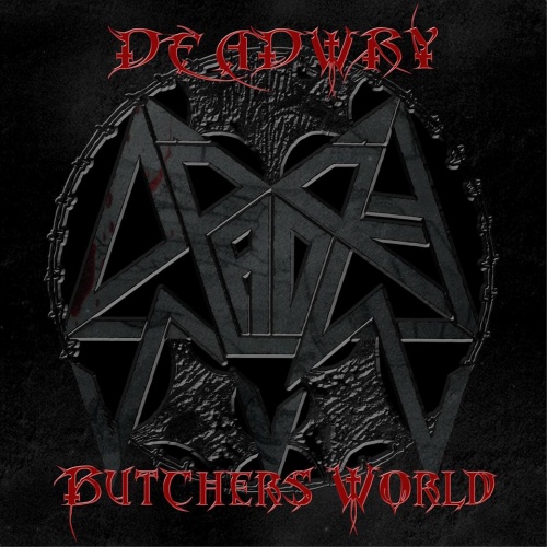 Deadwry - Butchers World (EP) 2016