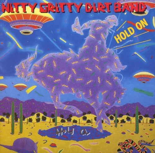 Nitty Gritty Dirt Band - Hold On (1987)