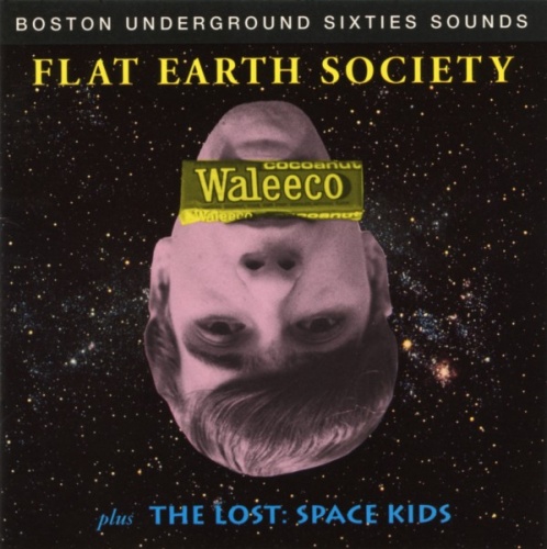 Flat Earth Society - Waleeco / Plus The Lost / Space Kids (1967-68) (1993) Lossless