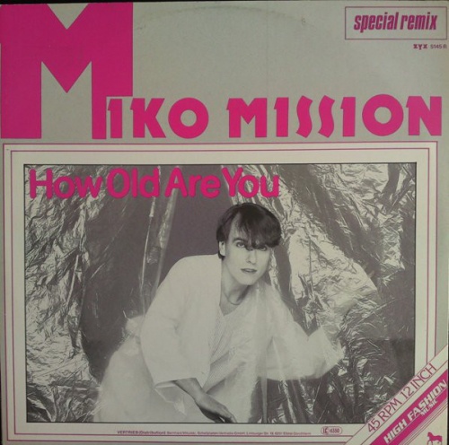 Miko Mission - How Old Are You (Special Remix) (Vinyl,12'') 1984 (Lossless)