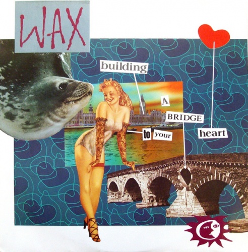 Wax - Bridge To Your Heart (Vinyl,12'') 1987 (Lossless)