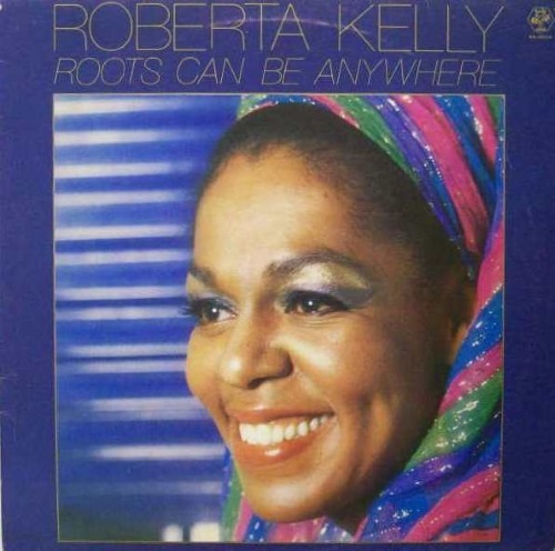 Roberta Kelly - Roots Can Be Anywhere 1980