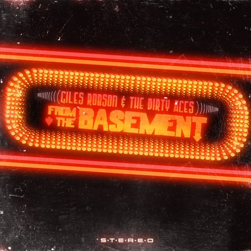 Giles Robson & The Dirty Aces - From The Basement 2015