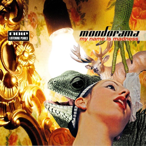 Moodorama - My Name Is Madness (2006)