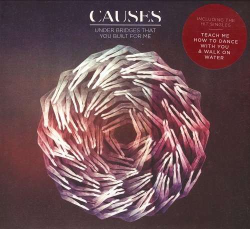 Causes - Under The Bridges That You Built For Me (2016) [lossless]