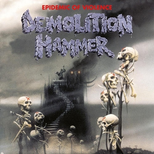 Demolition Hammer - Epidemic Of Violence [Remastered 2008] (1992) (MP3+Lossless)