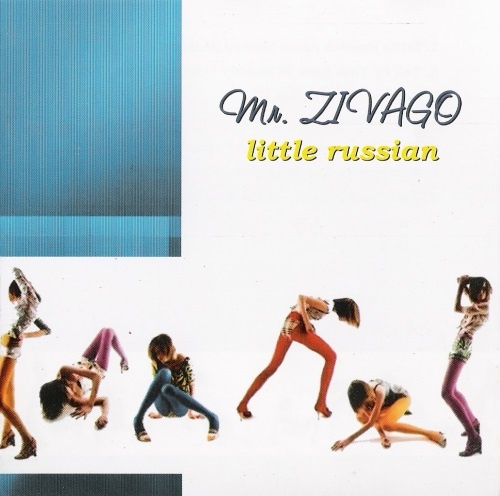 Mr.Zivago -  Little Russian 2003