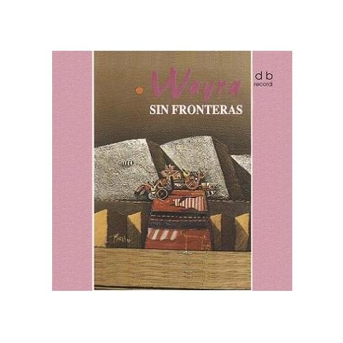 Wayra (Nerio Hidalgo) - Sin Fronteras (1993)