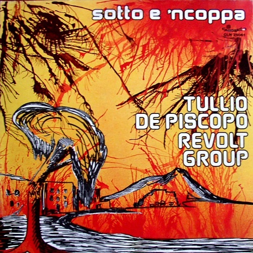 Tullio De Piscopo Revolt Group - Sotto E 'Ncoppa (1976)