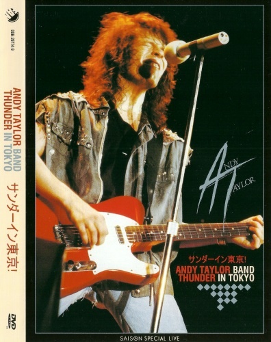 Andy Taylor Band - Thunder In Tokyo (1987 / 2008) [DVD5]