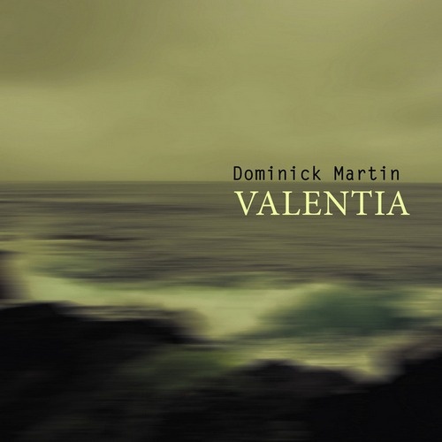 Dominick Martin - Valentia (2013)