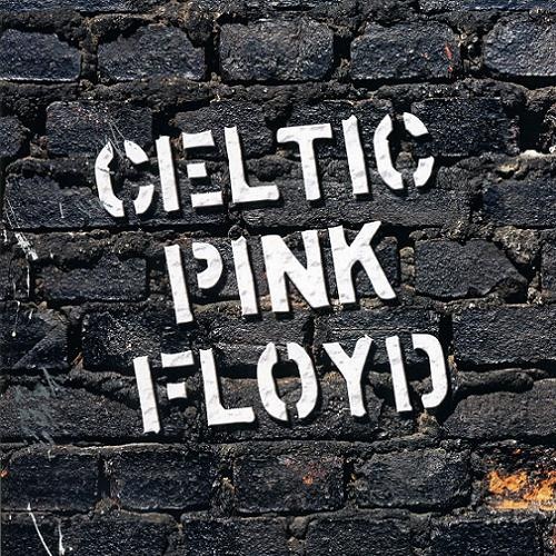 Celtic Pink Floyd - Celtic Pink Floyd (2011)