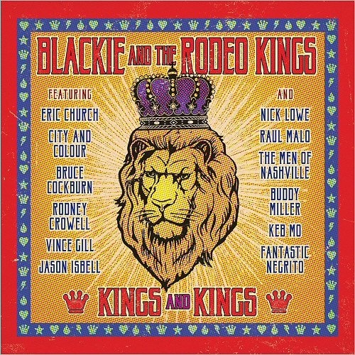 Blackie And The Rodeo Kings - Kings And Kings (2017)