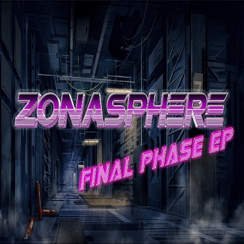 Zonasphere - The Final Phase [EP] (2016)
