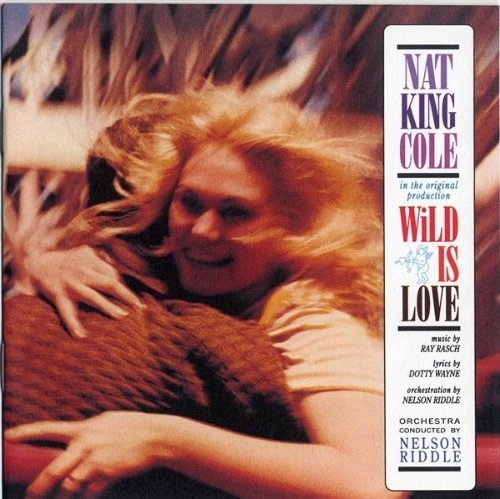 Nat King Cole - Wild is love (1960)