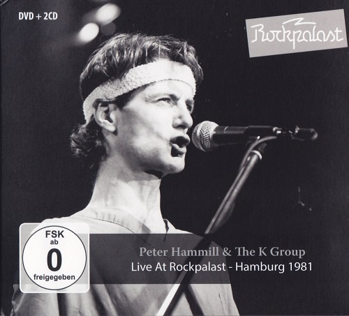 Peter Hammill & K Group - Live At Rockpalast - Hamburg 1981 (2016) Lossless