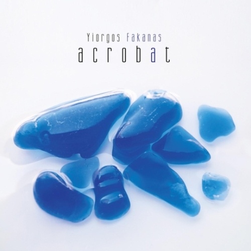 Yiorgos Fakanas - Acrobat (2016) Lossless + MP3