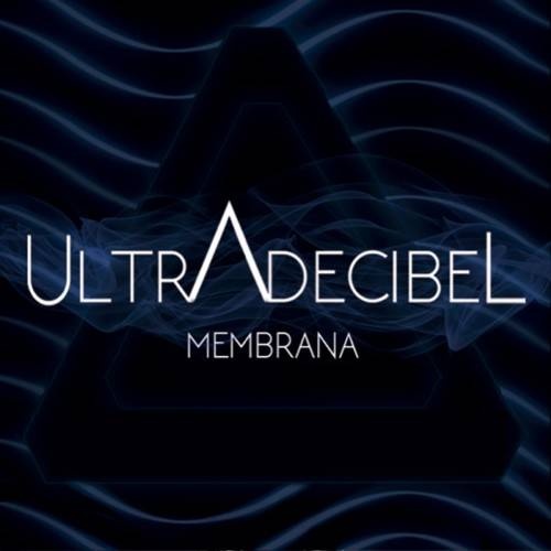 Ultradecibel - Membrana (2017)