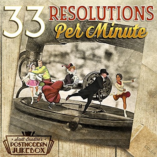 Scott Bradlee's Postmodern Jukebox - 33 Resolutions Per Minute (2017) (Lossless + MP3)