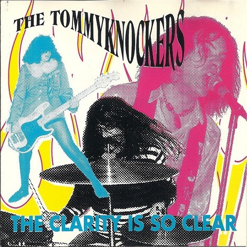 The Tommyknockers - The Clarity Is So Clear (1994)