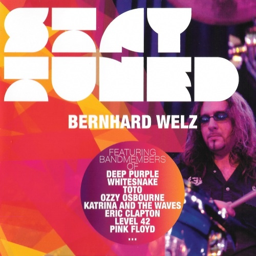 Bernhard Welz - Stay Tuned (2010) Lossless