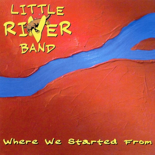 Little River Band - Where We Started From (2001)