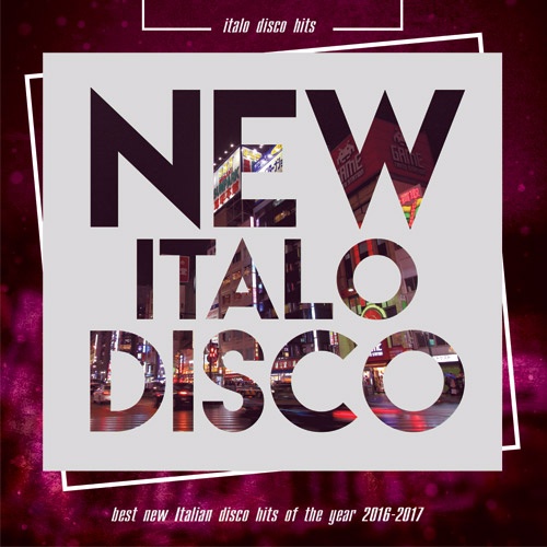 Mp3 new disco. New Italo Disco. New Italo Disco (2017). Новое итало диско. Italo Disco 2023 New.