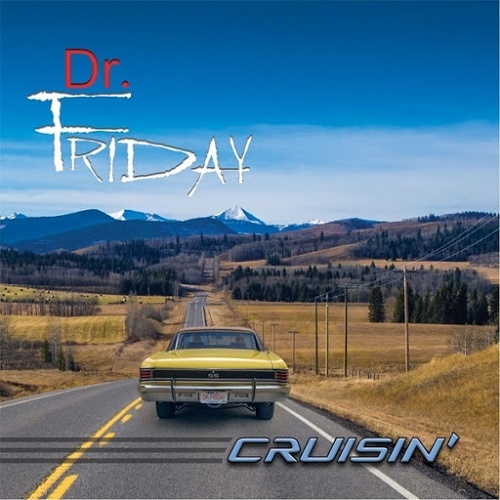 Dr. Friday - Cruisin (2017)