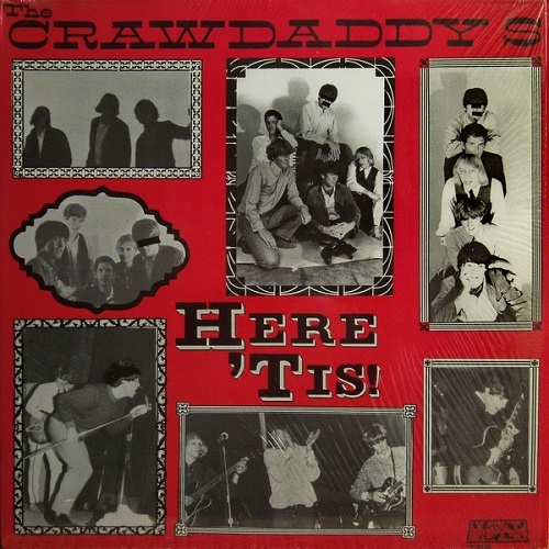 The Crawdaddys - Here 'Tis! (1987)