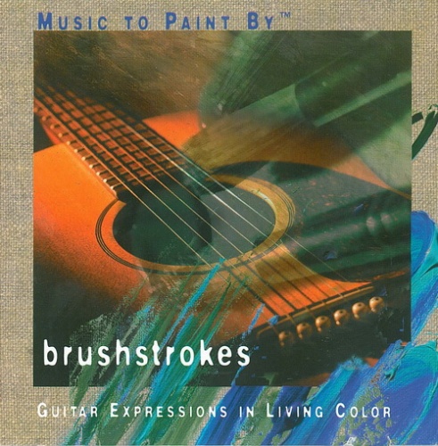 Music To Paint By (Phil Keaggy) - Brushstrokes (1999)