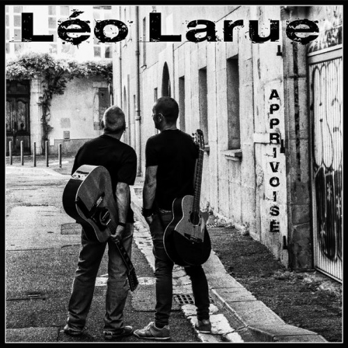 Leo Larue - Apprivoise (2016)