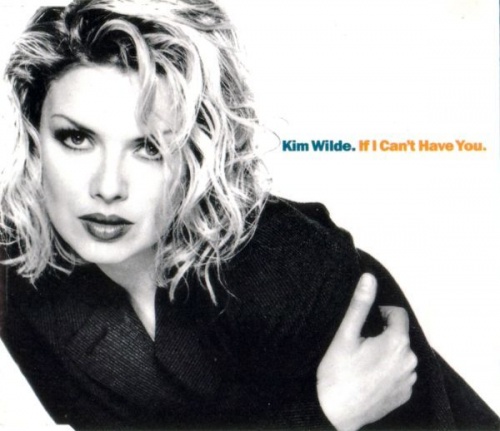 Kim Wilde - If I Can't Have You (CD, Maxi-Single) 1993 (Lossless)