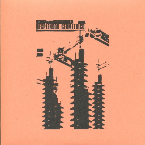 Esplendor Geom&#233;trico - 1980-81 (1986, Rereleased 2009)