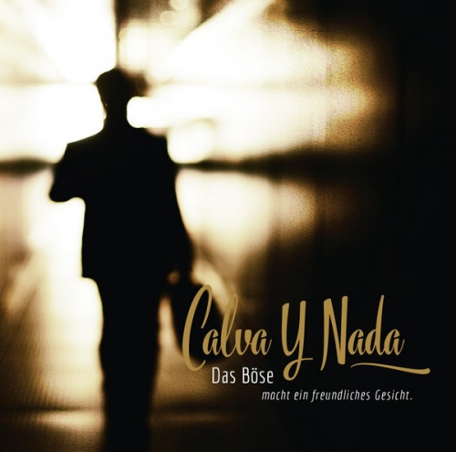 Calva Y Nada - Das Bose Macht Ein Freundliches Gesicht [Remastered 2016] (1996)