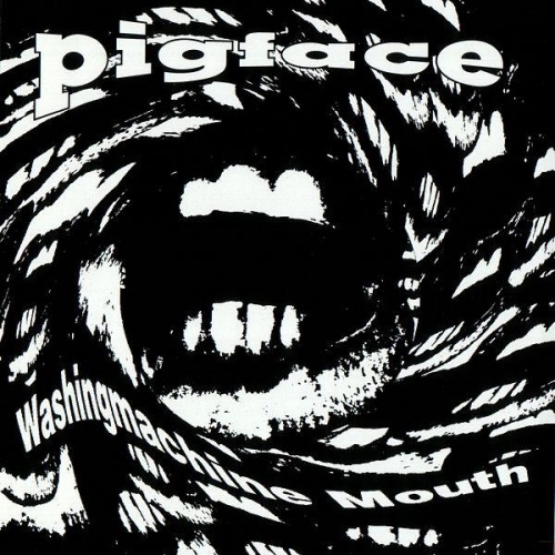 Pigface - Washingmachine Mouth (1993)