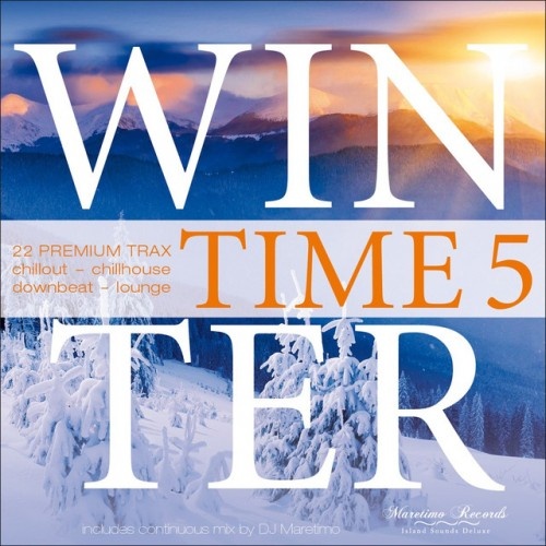 VA - Winter Time Vol.5: 22 Premium Trax Chillout Chillhouse Downbeat Lounge (2017)
