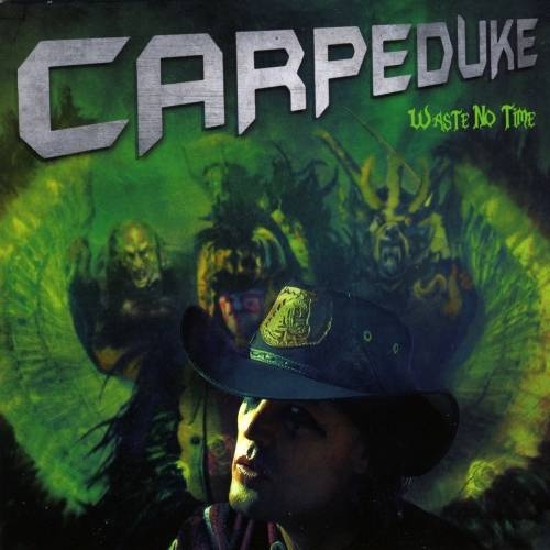 Carpeduke - Waste No Time (2017)