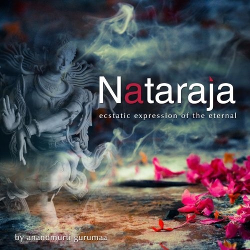 Anandmurti Gurumaa - Nataraja (2013)