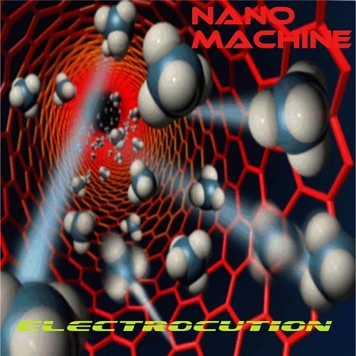 NanoMachine - Electrocution (2016)