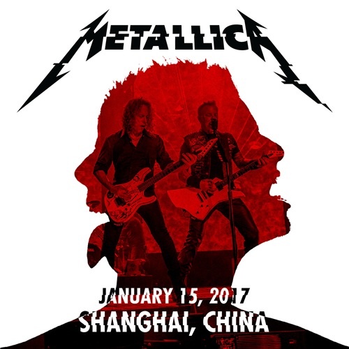 Metallica - MetOnTour 2017: Mercedes-Benz Arena, Shanghai, CHN. (2017) Lossless